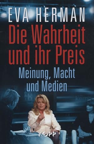 Bild des Verkufers fr Die Wahrheit und ihr Preis : Meinung, Macht und Medien. zum Verkauf von Versandantiquariat Ottomar Khler