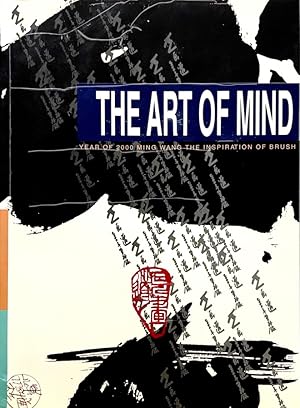 The Art of Mind: Year of 2000 Ming Wang The Inspiration of Brush