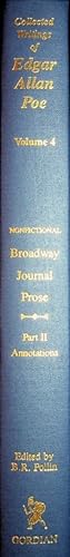 Seller image for Collected Writings of Edgar Allan Poe, Vol 4 : Edgar Allan Poe: Writings in the Broadway Journal NONFICTIONAL PROSE Part 2, The Annotations [ a supplement to Writings in the Broadway Journal NONFICTIONAL PROSE Part 1, The Text ] for sale by Kuenzig Books ( ABAA / ILAB )