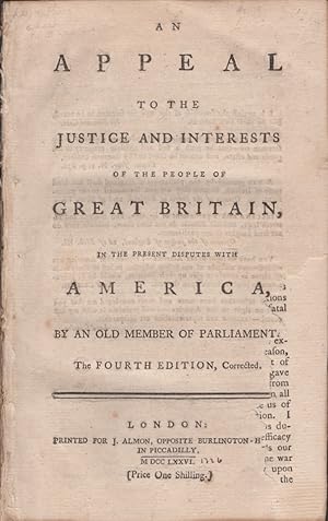 An Appeal to the Justice and Interests of the People of Great Britain, In the Present Disputes wi...