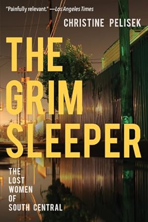 Imagen del vendedor de Grim Sleeper : The Lost Women of South Central a la venta por GreatBookPrices