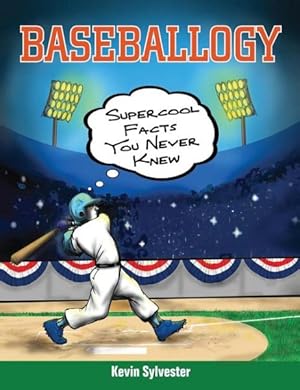 Imagen del vendedor de Baseballogy : Supercool Facts You Never Knew a la venta por GreatBookPrices