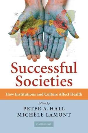 Immagine del venditore per Successful Societies : How Institutions and Culture Affect Health venduto da GreatBookPricesUK