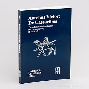 Image du vendeur pour Liber de Caesaribus of Sextus Aurelius Victor (Translated Texts for Historians 17) mis en vente par Irving Book Company