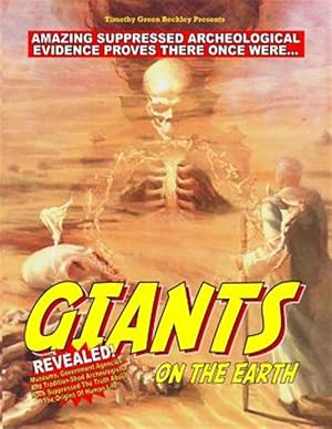 Bild des Verkufers fr Giants on the Earth: Amazing Suppressed Archeological Evidence Proves They Once Existed zum Verkauf von GreatBookPricesUK