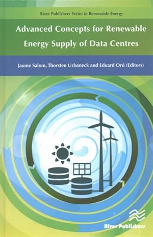 Immagine del venditore per Advanced Concepts for Renewable Energy Supply of Data Centres venduto da GreatBookPricesUK