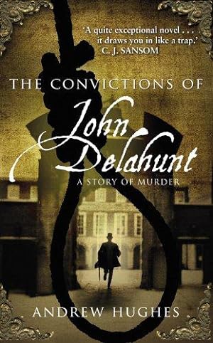 Bild des Verkufers fr The Convictions of John Delahunt zum Verkauf von WeBuyBooks