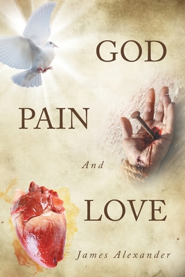 Seller image for God, Pain, And Love (Paperback or Softback) for sale by BargainBookStores