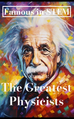 Imagen del vendedor de Famous in STEM: The Greatest Physicists (Paperback or Softback) a la venta por BargainBookStores