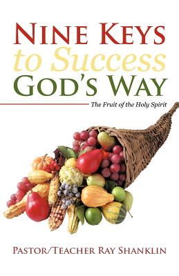 Seller image for Nine Keys to Success God's Way: The Fruit of the Holy Spirit (Paperback or Softback) for sale by BargainBookStores