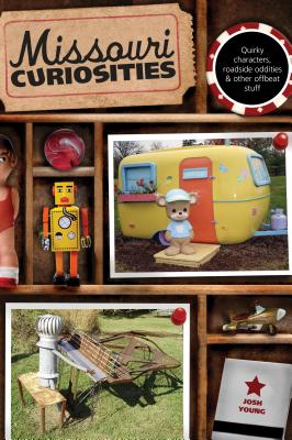 Seller image for Missouri Curiosities: Quirky Characters, Roadside Oddities & Other Offbeat Stuff (Paperback or Softback) for sale by BargainBookStores