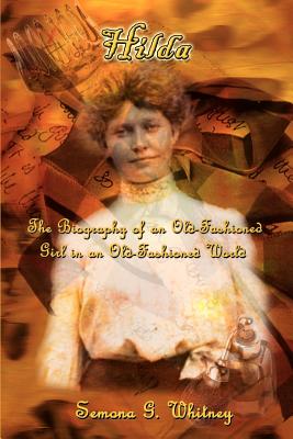 Imagen del vendedor de Hilda: The Biography of an Old-Fashioned Girl in an Old-Fashioned World (Paperback or Softback) a la venta por BargainBookStores