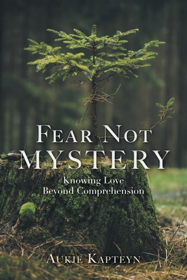 Image du vendeur pour Fear Not Mystery: Knowing Love Beyond Comprehension (Paperback or Softback) mis en vente par BargainBookStores