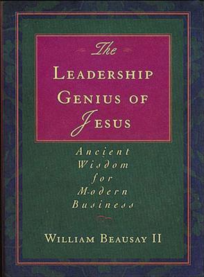 Seller image for The Leadership Genius of Jesus: Ancient Wisdom for Modern Business (Paperback or Softback) for sale by BargainBookStores