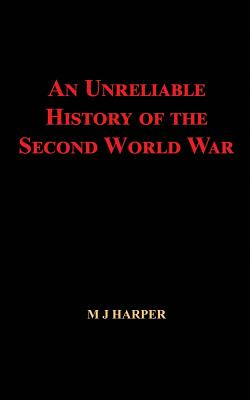 Bild des Verkufers fr An Unreliable History of the Second World War (Paperback or Softback) zum Verkauf von BargainBookStores