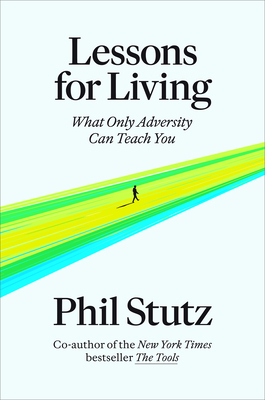 Imagen del vendedor de Lessons for Living: What Only Adversity Can Teach You (Hardback or Cased Book) a la venta por BargainBookStores