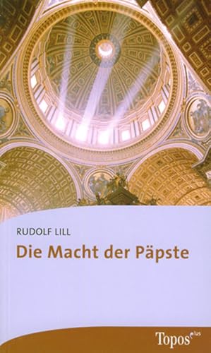 Image du vendeur pour Die Macht der Ppste (Topos plus - Taschenbcher) Rudolf Lill mis en vente par Antiquariat Buchhandel Daniel Viertel