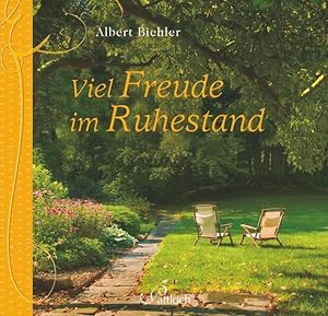 Bild des Verkufers fr Viel Freude im Ruhestand Albert Bichler. Mit Fotogr. von Andrea Gppel zum Verkauf von Antiquariat Buchhandel Daniel Viertel