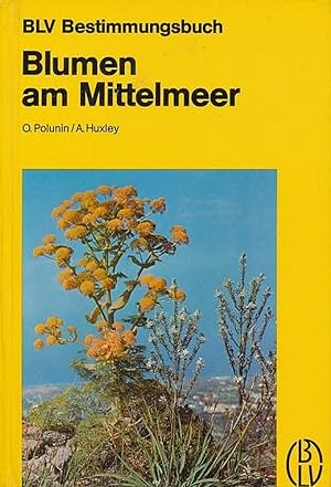 Seller image for Blumen am Mittelmeer von Oleg Polunin u. Anthony Huxley. bers. u. bearb. von Dieter Podlech for sale by Antiquariat Buchhandel Daniel Viertel