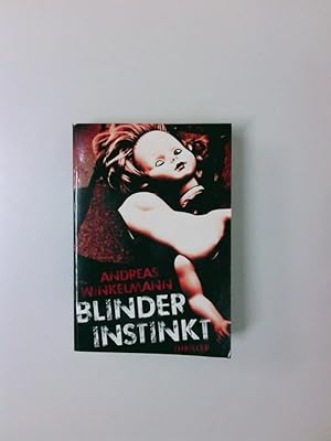 Seller image for Blinder Instinkt : Thriller Andreas Winkelmann for sale by Antiquariat Buchhandel Daniel Viertel