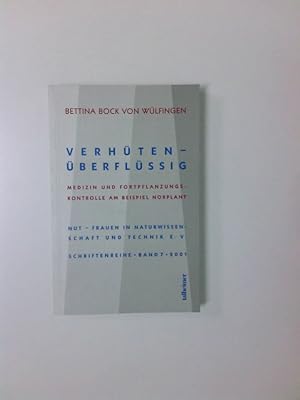 Bild des Verkufers fr Verhten - berflssig. Medizin und Fortpflanzungskontrolle am Beispiel Norplant Medizin und Fortpflanzungskontrolle am Beispiel Norplant zum Verkauf von Antiquariat Buchhandel Daniel Viertel