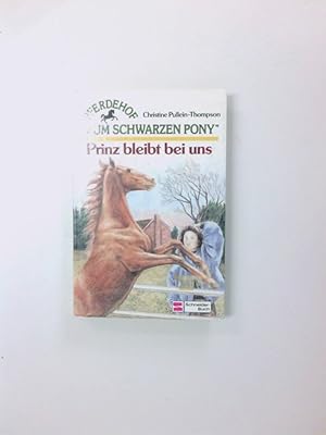 Bild des Verkufers fr Pferdehof "Zum schwarzen Pony" / Prinz bleibt bei uns Bd. 4. Prinz bleibt bei uns zum Verkauf von Antiquariat Buchhandel Daniel Viertel