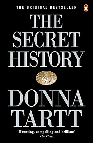 The Secret History: From the Pulitzer Prize-winning author of The Goldfinch