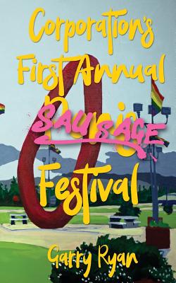 Seller image for Corporation's First Annual Sausage Festival (Paperback or Softback) for sale by BargainBookStores