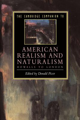 Image du vendeur pour The Cambridge Companion to American Realism and Naturalism: From Howells to London (Paperback or Softback) mis en vente par BargainBookStores