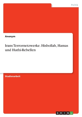 Immagine del venditore per Irans Terrornetzwerke. Hisbollah, Hamas und Huthi-Rebellen (Paperback or Softback) venduto da BargainBookStores