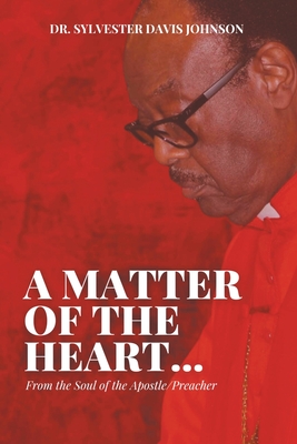Immagine del venditore per A Matter of the Heart.: From the Soul of the Apostle/Preacher (Paperback or Softback) venduto da BargainBookStores