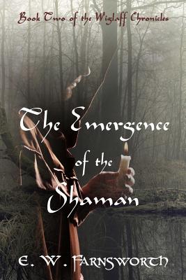 Seller image for The Emergence of the Shaman: Book Two of the Wiglaff Chronicles (Paperback or Softback) for sale by BargainBookStores