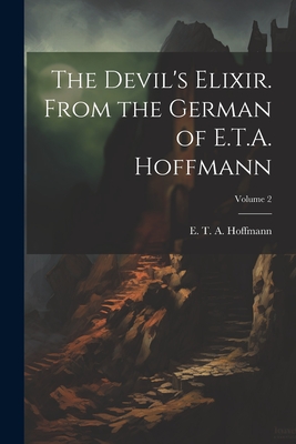 Seller image for The Devil's Elixir. From the German of E.T.A. Hoffmann; Volume 2 (Paperback or Softback) for sale by BargainBookStores