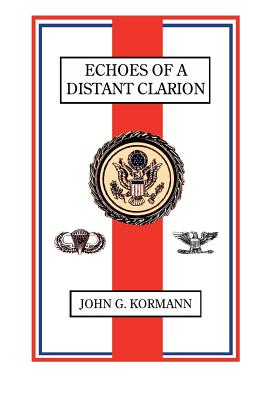 Bild des Verkufers fr Echoes of a Distant Clarion: Recollections of a Diplomat and Soldier (Hardback or Cased Book) zum Verkauf von BargainBookStores