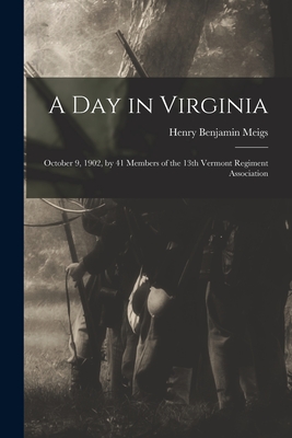 Seller image for A Day in Virginia: October 9, 1902, by 41 Members of the 13th Vermont Regiment Association (Paperback or Softback) for sale by BargainBookStores