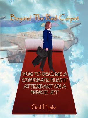 Seller image for Beyond the Red Carpet: How to Become a Corporate Flight Attendant on a Private Jet (Paperback or Softback) for sale by BargainBookStores