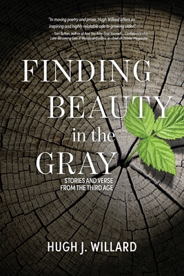 Seller image for Finding Beauty in the Gray: Stories and Verse from the Third Age (Paperback or Softback) for sale by BargainBookStores