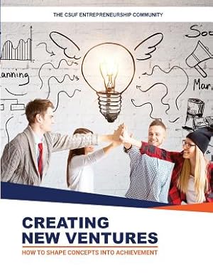 Seller image for Creating New Ventures: How To Shape Concepts Into Achievement (Paperback or Softback) for sale by BargainBookStores