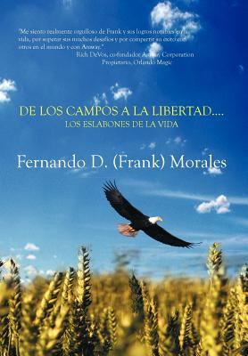 Seller image for de Los Campos a la Libertad.Los Eslabones de La Vida (Hardback or Cased Book) for sale by BargainBookStores