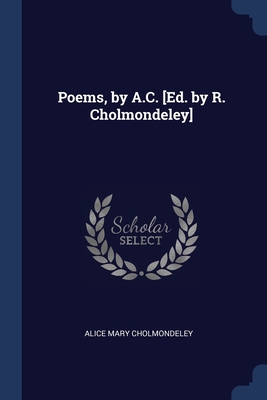 Seller image for Poems, by A.C. [Ed. by R. Cholmondeley] (Paperback or Softback) for sale by BargainBookStores