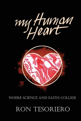 Imagen del vendedor de My Human Heart: Where Science and Faith Collide (Paperback or Softback) a la venta por BargainBookStores