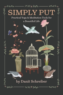 Seller image for Simply Put: Practical Yoga & Meditation Tools for a Beautiful Life (Paperback or Softback) for sale by BargainBookStores