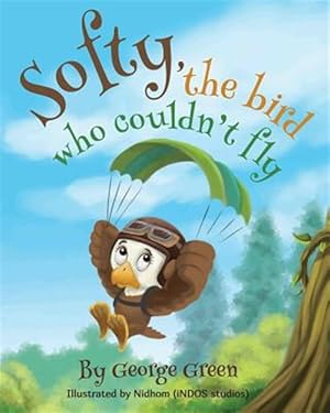 Seller image for Softy, the Bird Who Couldn't Fly for sale by GreatBookPricesUK
