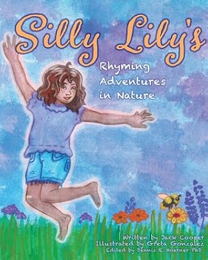 Imagen del vendedor de Silly Lily's Rhyming Adventures in Nature (Paperback or Softback) a la venta por BargainBookStores
