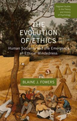 Imagen del vendedor de The Evolution of Ethics: Human Sociality and the Emergence of Ethical Mindedness (Hardback or Cased Book) a la venta por BargainBookStores