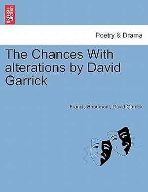 Seller image for The Chances with Alterations by David Garrick (Paperback or Softback) for sale by BargainBookStores