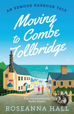 Seller image for Moving to Combe Tollbridge (Paperback or Softback) for sale by BargainBookStores