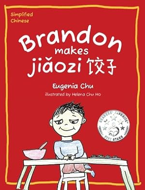 Image du vendeur pour Brandon Makes Jiaozi: Simplified Chinese (Hardback or Cased Book) mis en vente par BargainBookStores