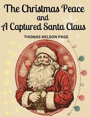 Bild des Verkufers fr The Christmas Peace and A Captured Santa Claus (Paperback or Softback) zum Verkauf von BargainBookStores
