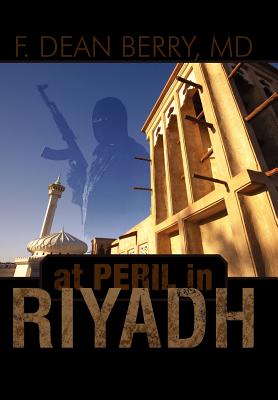 Bild des Verkufers fr At Peril in Riyadh (Hardback or Cased Book) zum Verkauf von BargainBookStores